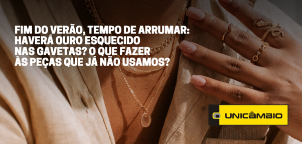 A mudança de estação é o pretexto ideal para arrumar gavetas e armários e reencontrar joias esquecidas ao longo dos anos. Saiba como pode conhecer o valor dessas peças.